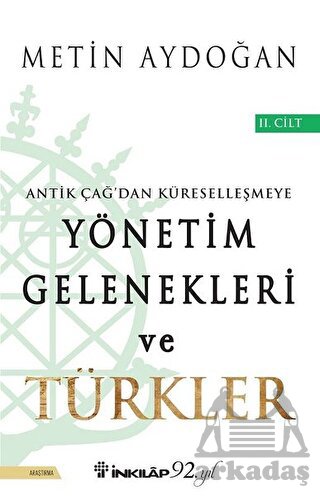 Antik Çağ'dan Küreselleşmeye Yönetim Gelenekleri Ve Türkler Cilt 2