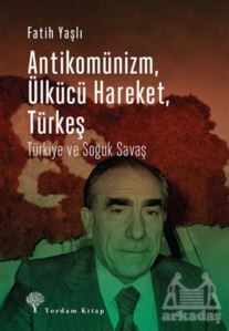 Antikomünizm Ülkücü Hareket Türkeş