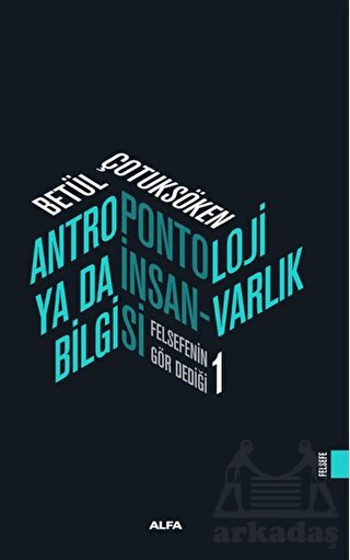 Antropontoloji Ya Da İnsan-Varlık Bilgisi