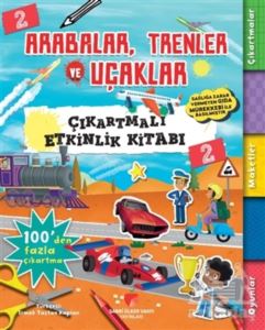 Arabalar, Trenler Ve Uçaklar - Çıkartmalı Etkinlik Kitabı 2