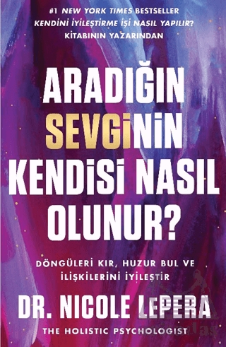 Aradığın Sevginin Kendisi Nasıl Olunur?