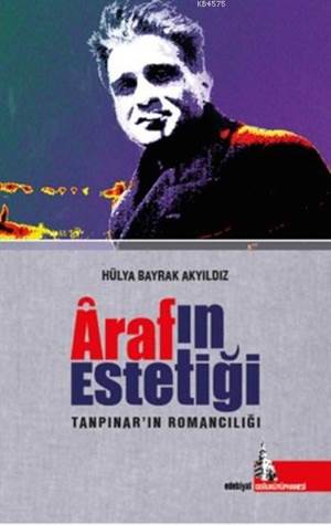 Araf'ın Estetiği; Tanpınar'ın Romancılığı