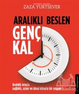 Aralıklı Beslen Genç Kal