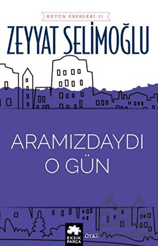 Aramızdaydı O Gün