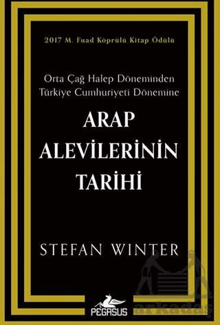 Arap Alevilerinin Tarihi: Orta Çağ Halep Döneminden Türkiye Cumhuriyeti Dönemine