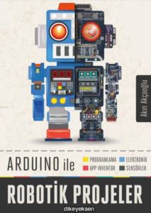 Arduino İle Robotik Projeler