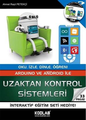 Arduino ve Android ile Uzaktan Kontrol Sistemleri; Oku, İzle, Dinle, Öğren!