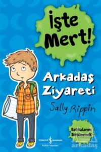 Arkadaş Ziyareti - İşte Mert!