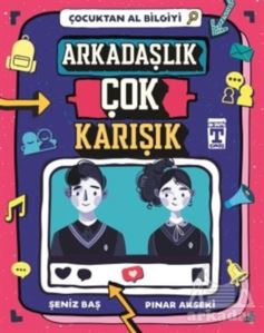 Arkadaşlık Çok Karışık - Çocuktan Al Bilgiyi