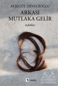 Arkası Mutlaka Gelir