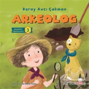 Arkeolog - Meslekleri Öğreniyorum - 3