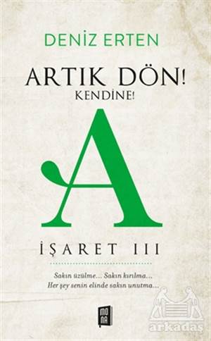 Artık Dön! Kendine! - A İşaret 3