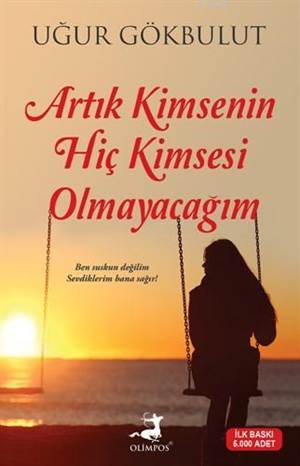 Artık Kimsenin Hiç Kimsesi Olmayacağım