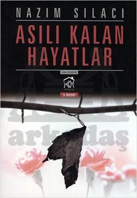 Asılı Kalan Hayatlar