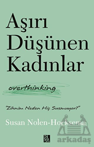 Aşırı Düşünen Kadınlar