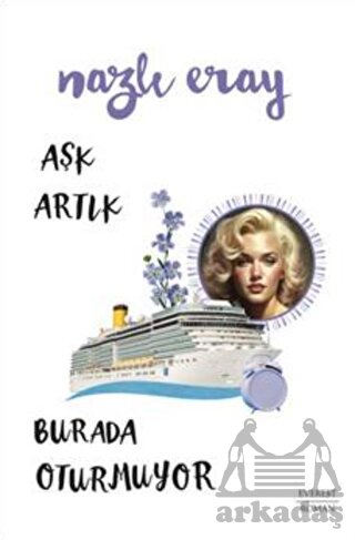 Aşk Artık Burada Oturmuyor