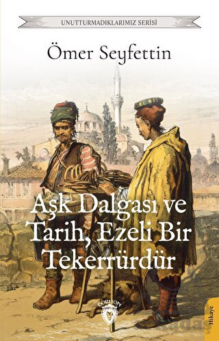 Aşk Dalgası Ve Tarih, Ezeli Bir Tekerrürdür