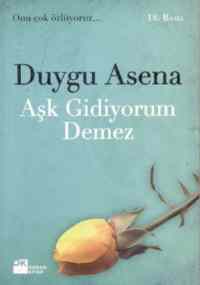 Aşk Gidiyorum Demez