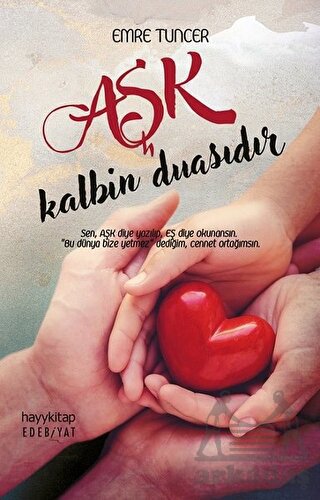 Aşk Kalbin Duasıdır