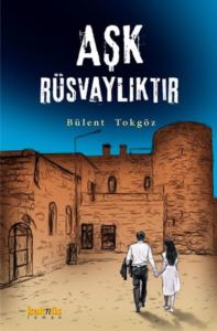 Aşk Rüsvalıktır