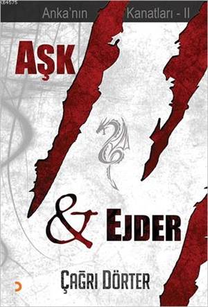 Aşk ve Ejder; Anka'nın Kanatları - II