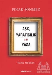 Aşk Yaratıcılık Ve Yasa