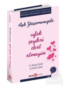 Aşk Yaşamında Ufak Şeyleri Dert Etmeyin