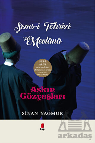 Aşkın Gözyaşları - Şems-İ Tebrizi Hz. Mevlana