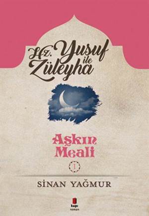 Aşkın Meali 1; Hz. Yusuf ile Züleyha