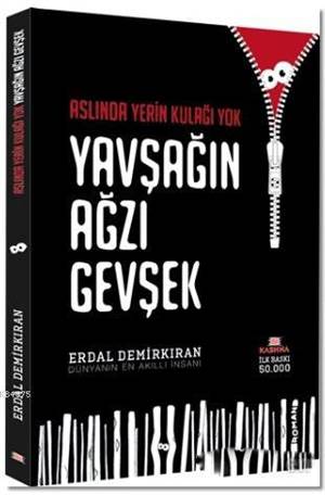 Aslında Yerin Kulağı Yok Yavşağın Ağzı Gevşek