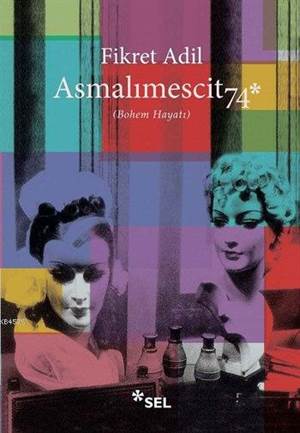 Asmalımescit 74; Bohem Hayatı