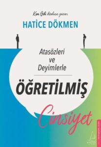 Atasözleri Ve Deyimlerle Öğretilmiş Cinsiyet