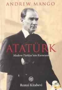 Atatürk - Modern Türkiyenin Kurucusu