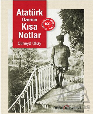 Atatürk Üzerine Kısa Notlar