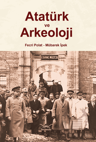 Atatürk Ve Arkeoloji