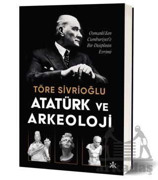 Atatürk Ve Arkeoloji - Thumbnail