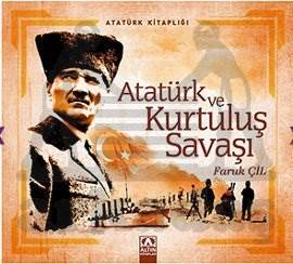 Atatürk ve Kurtuluş Savaşı