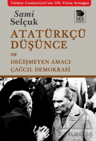 Atatürkçü Düşünce Ve Değişmeyen Amacı