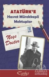 Atatürk'e Hasret Mürekkepli Mektuplar