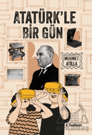 Atatürk’Le Bir Gün