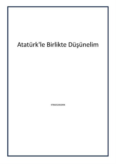 Atatürk'le Birlikte Düşünelim