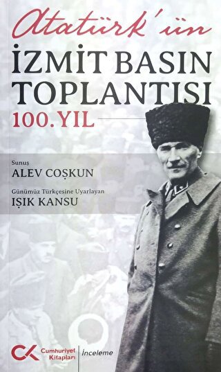 Atatürk’Ün İzmit Basın Toplantısı 100.Yıl