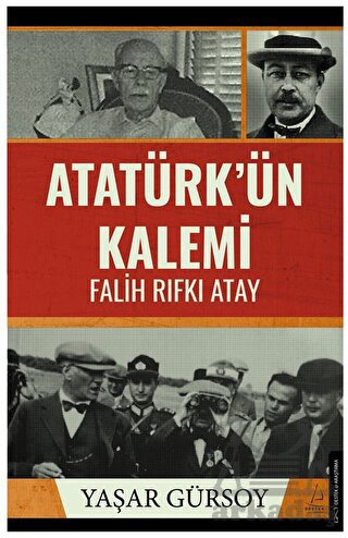 Atatürk’Ün Kalemi - Falih Rıfkı Atay