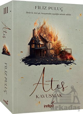 Ateş 3 - Kavuşmak