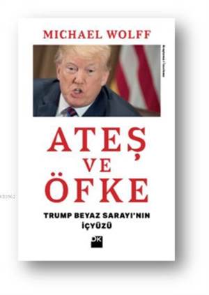 Ateş Ve Öfke Trump Beyaz Sarayının İçyüzü