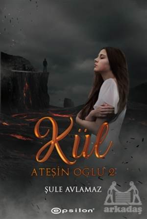 Ateşin Oğlu 2 - Kül