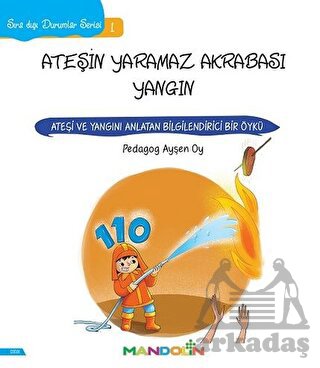 Ateşin Yaramaz Akrabası Yangın - Sıra Dışı Durumlar Serisi 1