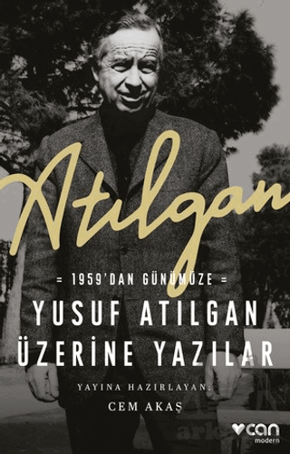 Atılgan: 1959'Dan Günümüze Yusuf Atılgan Üzerine Yazılar