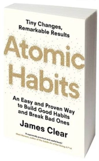 Atomic Habits: Tiny Changes, Remarkable Results