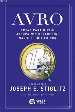 Avro; Ortak Para Birimi Avrupa'nın Geleceğini Nasıl Tehdit Ediyor